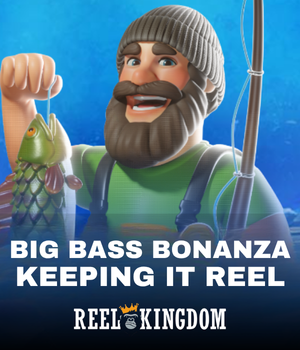 Big Bass Bonanza Keeping it Reel